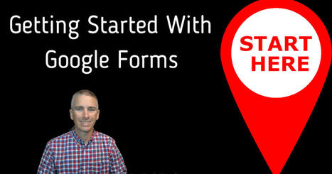 Dozens of Tutorials for Getting Started With Google Forms | TIC & Educación | Scoop.it