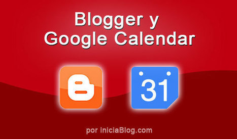 Blogger y Google Calendar | Moodle and Web 2.0 | Scoop.it