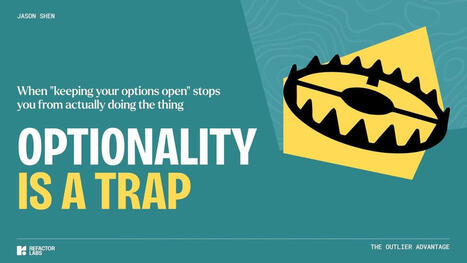 Optionality Is a Trap | 212 Careers | Scoop.it