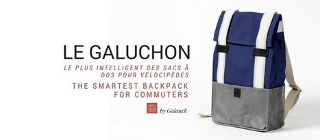 Une startup française lance Le Galuchon, 1er sac à dos connecté intelligent | Domotique, IoT  et Habitat | Scoop.it