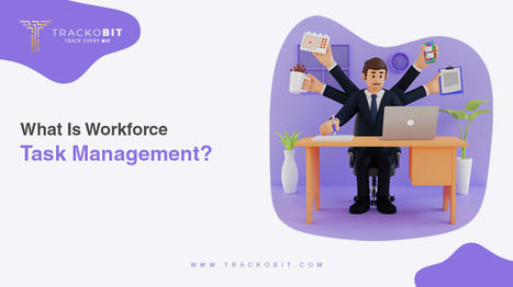 What Is Task Management In Field Force Management Software? | GPS Tracking Software | Scoop.it