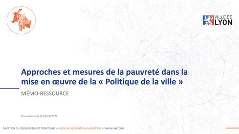 Mémo - "Approches et mesures de la pauvreté dans la Politique de la ville" | Labo Cités - L'actualité de la politique de la ville en Auvergne-Rhône-Alpes | Scoop.it