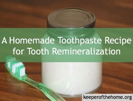 Rethinking Oral Health Care: A Homemade Toothpaste Recipe for Tooth Remineralization | Parent Autrement à Tahiti | Scoop.it