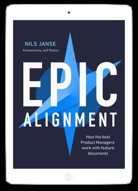 Epic Alignment - How the best Product Managers work... | Devops for Growth | Scoop.it