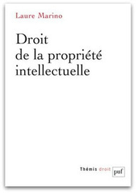 Laure Marino - Droit IP/IT/medias: Tout le droit de la propriété intellectuelle ! | Documentation juridique | Scoop.it