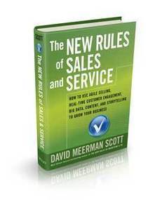 The New Rules of Sales & Service - David Meerman Scott | Social Marketing Revolution | Scoop.it