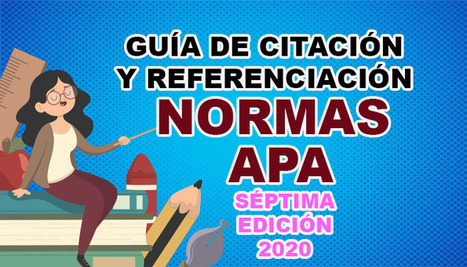 Gu&iacute;a de citaci&oacute;n y referenciaci&oacute;n - Normas APA ( S&eacute;ptima Edici&oacute;n) | Educaci&oacute;n, TIC y ecolog&iacute;a | Scoop.it