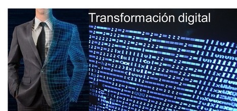 No lo llames Transformación Digital, llámalo Cambio Cultural | Edumorfosis.Work | Scoop.it