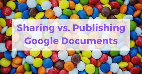 Sharing vs. Publishing Google Docs via @rmbyrne  | Distance Learning, mLearning, Digital Education, Technology | Scoop.it