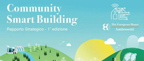 Community Smart Building: cifre e potenzialità della riqualificazione | Netizen | Scoop.it