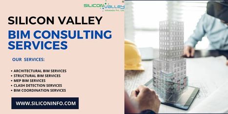 Top BIM Consulting Services: Silicon Valley | CAD Services - Silicon Valley Infomedia Pvt Ltd. | Scoop.it