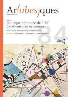 Politique nationale de l'IST - Des infrastructures en coh&eacute;rence - Arabesques n&deg; 84 | Bo&icirc;te &agrave; outils num&eacute;riques | Scoop.it
