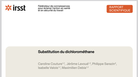 Substitution du dichlorométhane | IRSST | Prévention du risque chimique | Scoop.it