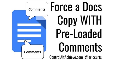 How to Force a Docs Copy WITH Pre-Loaded Comments to Help your Students via Eric Curts | Distance Learning, mLearning, Digital Education, Technology | Scoop.it