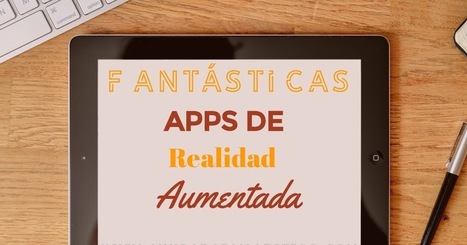 AYUDA PARA MAESTROS: Fant&aacute;sticas apps de Realidad Aumentada | TECNOLOG&Iacute;A_aal66 | Scoop.it