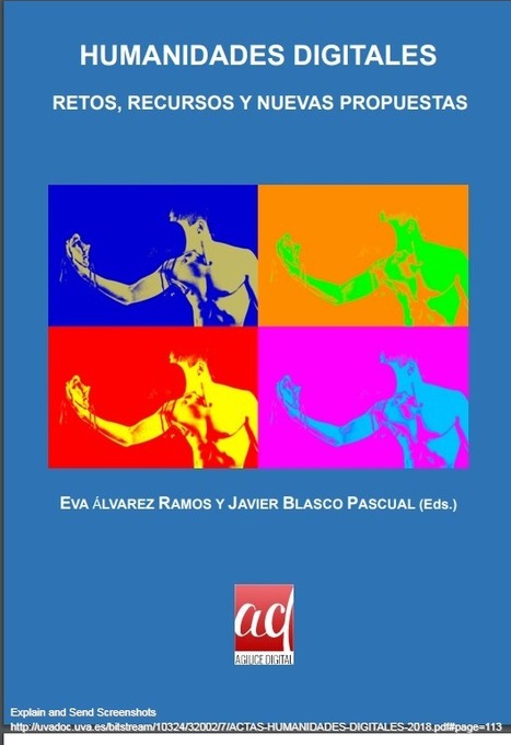 Humanidades Digitales. Retos, Recursos y Nuevas Propuestas / Eva Álvarez Ramos y Javier Blasco Pascual (editores) | Comunicación en la era digital | Scoop.it
