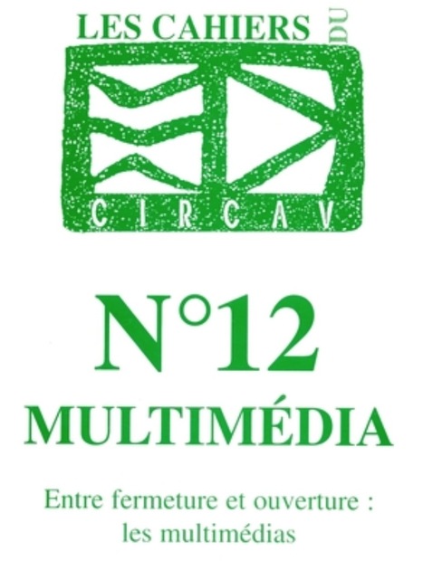 Revue CIRCAV #12 : Multim&eacute;dia -&nbsp;Coordonn&eacute; par Philippe Bootz et <br/>Yannick Lebtahi (2000) | Arts Num&eacute;riques - anthologie de textes | Scoop.it