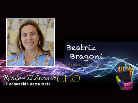 Beatriz Bragoni: "Enseñar y aprender historia no es sencillo porque supone ensayar un ejercicio de reflexión" | Educación, TIC y ecología | Scoop.it