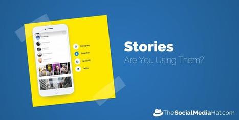 Should Brands Use Social Media Stories? | The Content Marketing Hat | Scoop.it