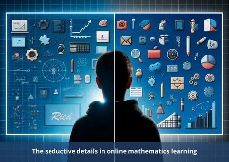 NUEVO-OnlineFirst. Los detalles seductores en el aprendizaje en línea de matemáticas  | Educación a Distancia y TIC | Scoop.it