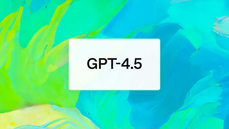 GPT-4.5 veröffentlicht: Menschlicher und weniger halluzinierend | Künstliche Intelligenz | Scoop.it