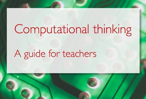 Computing At School | Computational Thinking - A guide for teachers | E-Learning-Inclusivo (Mashup) | Scoop.it
