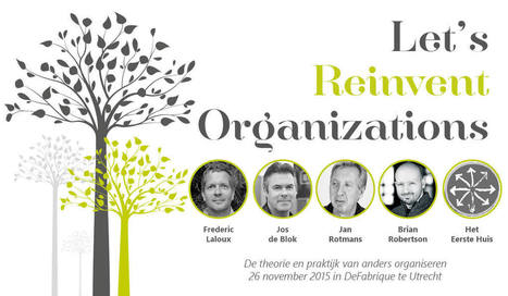 Let's Reinvent Organizations | Het Eerste Huis | Anders en beter | Scoop.it