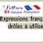 09 expressions françaises drôles à utiliser | Le Top du FLE | Scoop.it