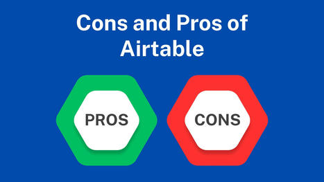 The Pros & Cons of Using Airtable: A Comprehensive Analysis | A Data Sheets | Scoop.it
