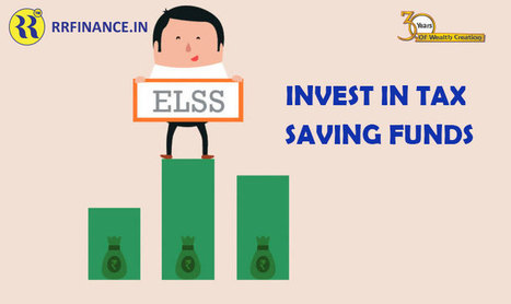 Invest in tax saving Funds and Make your year Wealthy  | RR Finance | Scoop.it