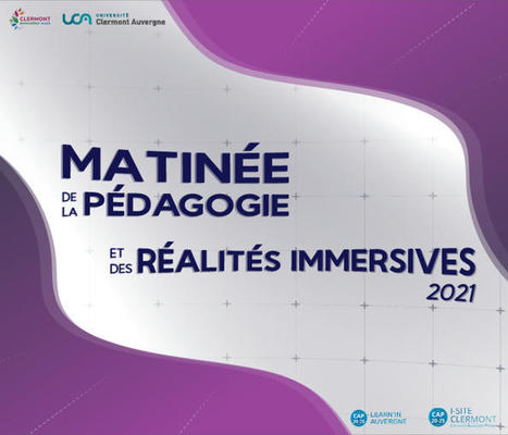 [Ateliers en ligne] Du 07 au 09/04/21 - Matinée de la pédagogie et des réalités immersives | Formation : Innovations et EdTech | Scoop.it