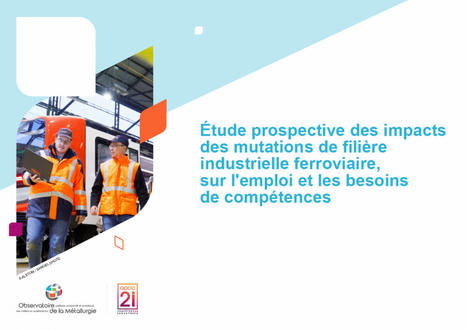 Plus de 17 600 recrutements à prévoir pour la filière industrielle ferroviaire | Prospective emploi compétence | Scoop.it