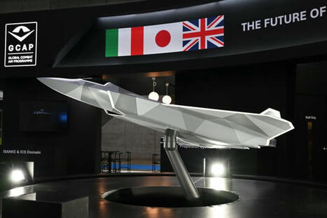 GCAP programme: EU approves UK–Italy–Japan joint venture for sixth-generation fighter jet | DEFENSE NEWS | Scoop.it