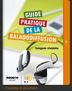 Guide pratique de la baladodiffusion - Langues vivantes | Conocimiento libre y abierto- Humano Digital | Scoop.it
