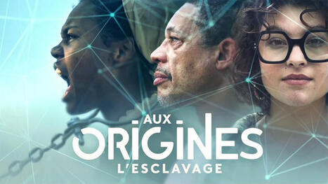 Aux origines, l'esclavage - Documentaire en replay, france.tv [1H45, 2025] | Veille informative du CDIR de Croix-Rouge Compétence Occitanie | Scoop.it