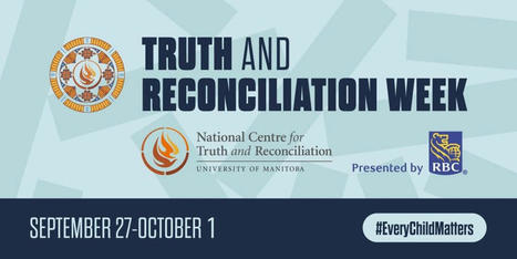 Truth and Reconciliation Week - educator resources (Sept. 27 - Oct. 1)  | Education 2.0 & 3.0 | Scoop.it