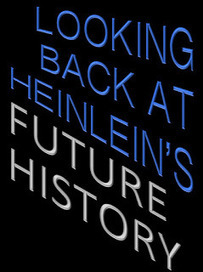 Looking back at Heinlein's Future History - coming true before our eyes. | Speculations on Science Fiction | Scoop.it