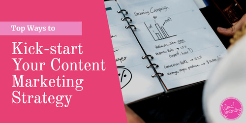 Top Ways to Kick-start Your Content Marketing Strategy – Perper