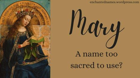 There’s Something (Sacred) About Mary – | Name News | Scoop.it