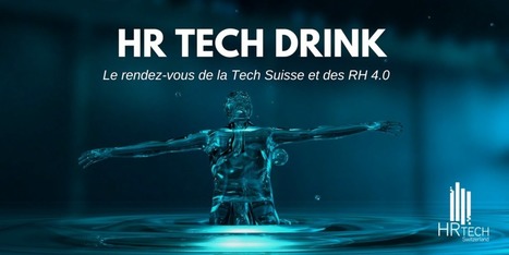 LA HR TECH arrive en Suisse avec le "HR TECH DRINK" | SEO | Scoop.it
