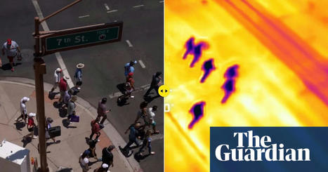 Thermal images of the US heatwave in Phoenix, Arizona | US news | The Guardian | Agents of Behemoth | Scoop.it