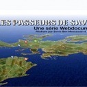 Premier épisode de la série webdocumentaire Les Passeurs de Savoirs | Apprenance transmédia § Formations | Scoop.it