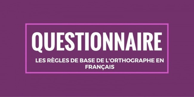 Questionnaire : les r&egrave;gles de base de l'orthographe en fran&ccedil;ais | La langue fran&ccedil;aise | POURQUOI PAS... EN FRAN&Ccedil;AIS ? | Scoop.it