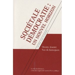 Livre : "Soci&eacute;tale d&eacute;mocratie : Un nouvel horizon" | Economie Responsable et Consommation Collaborative | Scoop.it