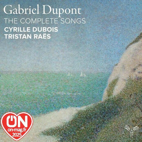 CD : les mélodies de Gabriel Dupont | ON-TopAudio | Scoop.it
