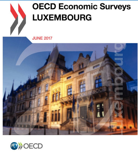 OECD Economic Surveys: Luxembourg 2017 | OECD READ edition | Luxembourg (Europe) | Scoop.it