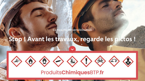 Risque chimique dans le BTP : Stop ! Avant les travaux, regarde les pictos ! | OPPBTP | Prévention du risque chimique | Scoop.it