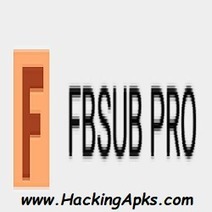 Fbsub Pro Apk In Hackingapks Scoop It