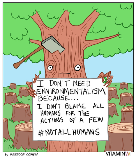 Trees Against the Environment, As Women  Against Feminism | Soup for thought | Scoop.it