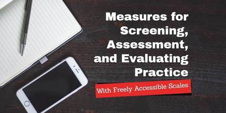 Measures for Screening, Assessment, and Evaluating Practice - School Social Work  @SchoolSocWork | SEL Assessment and Monitoring | Scoop.it